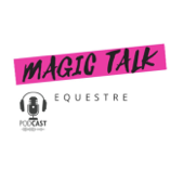 Magic Talk Equestre - Océane Jeandemange (OJ Energétiques) & Maud Chatel (Rehactiv'Equine)