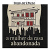 A Mulher da Casa Abandonada - Folha de S.Paulo