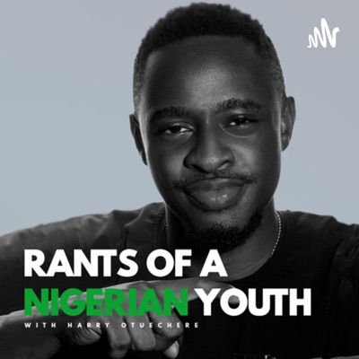 Rants Of A Nigerian Youth