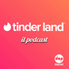 Tinder Land™ - Il podcast - Claudia Burgio & Diego Castelli - Dopcast