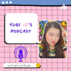 Yurinae's Podcast - Yuri Choi