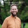 The Dan Everett Podcast