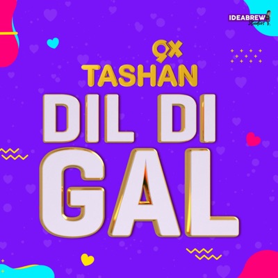 9X TASHAN DIL DI GAL:9X MEDIA