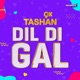 Dil Di Gal with Paapi Ft. Shayar Movie Star Cast