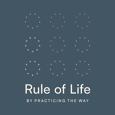 Rule of Life:Practicing the Way