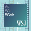 As We Work - The Wall Street Journal