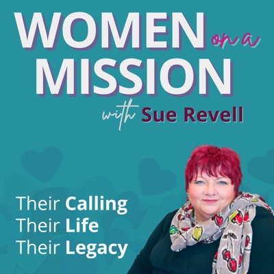 Women on a Mission with Sue Revell Women on a Mission with Sue Revell
