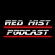 Red Mist Podcast