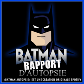 Batman Rapport d'autopsie