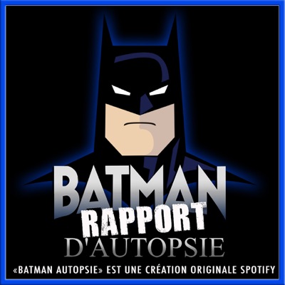 Batman Rapport d'autopsie:Jules & Nico