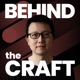 Behind the Craft