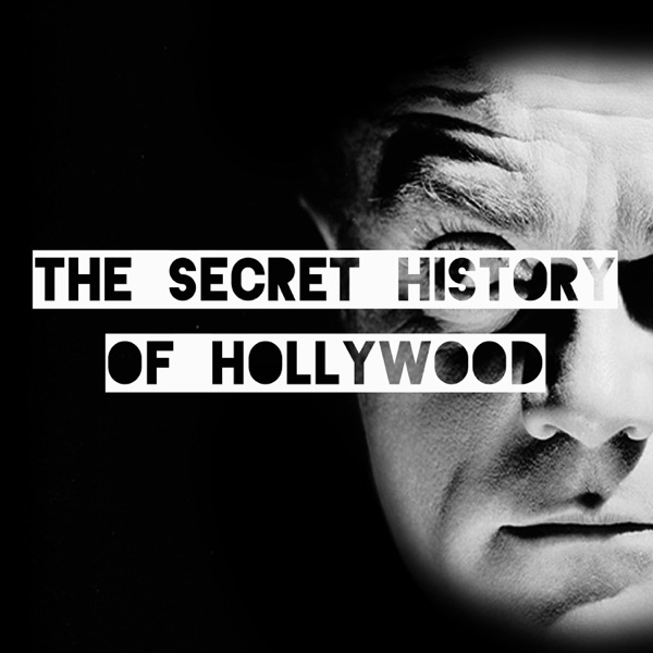 The Secret History Of Hollywood