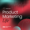 Product Marketing Life - Product Marketing Alliance