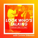 1989: Look Who's Talking with Corinne Stikeman