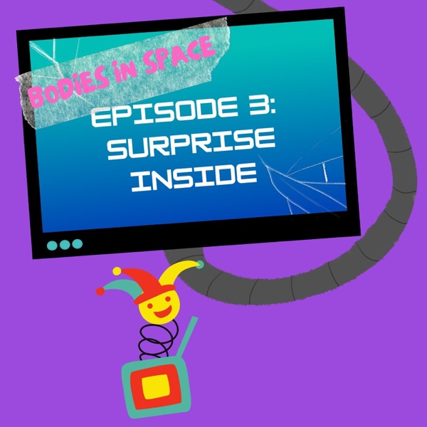 Episode 3: Surprise Inside photo