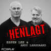 HENLAGT - Espen Lee & Andy Larsgaard - Bauer Media