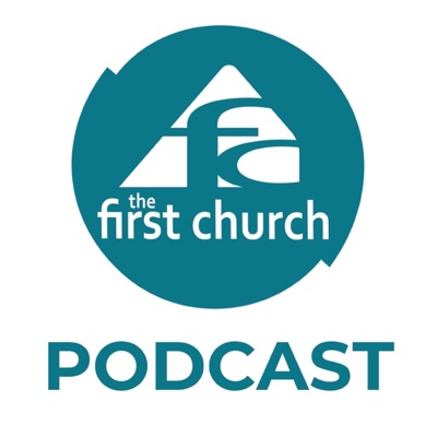 The First Church Podcast