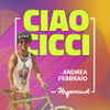 Ciao Cicci - Andrea Febbraio - Hypercast Studio