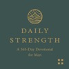 Daily Strength: A 365-Day Devotional for Men