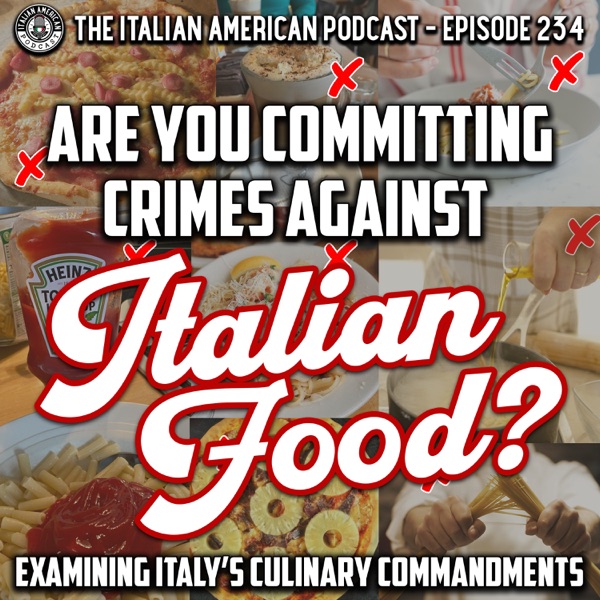 IAP 234: Are You Committing Crimes Against Italian Food? Examining Italy's Culinary Commandments photo