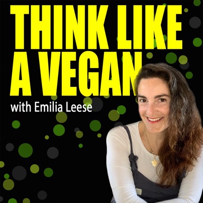 Think Like a Vegan - The Podcast