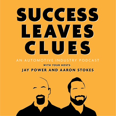 Success Leaves Clues: An Automotive Industry Podcast Success Leaves Clues: An Automotive Industry Podcast