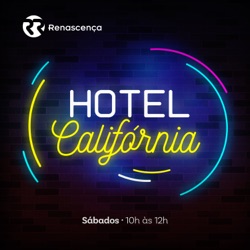 Renascença - Hotel Califórnia fim-de-semana