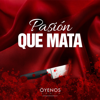 Pasión que Mata - iHeartPodcasts