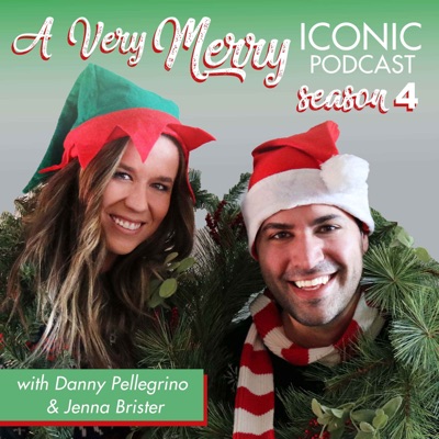 A Very Merry Iconic Podcast with Danny & Jenna A Very Merry Iconic Podcast with Danny & Jenna