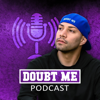 Doubt Me Podcast - Doubt Me Podcast