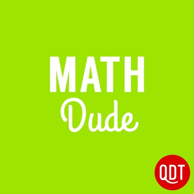 The Math Dude Quick and Dirty Tips to Make Math Easier The Math Dude Quick and Dirty Tips to Make Math Easier