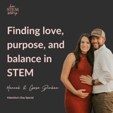 Finding Love, Purpose & Balance in STEM