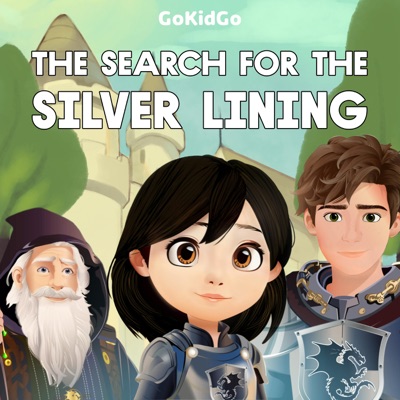 The Search for the Silver Lining:GoKidGo: Great Stories for Kids