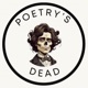 The Poetry's Dead Podcast