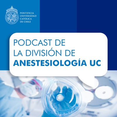 Podcast de la División de Anestesiología UC:Maximiliano Zamora H.