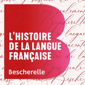 Bescherelle - L’histoire de la langue française