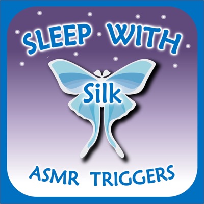 Sleep with Silk: ASMR Triggers - Gentle Whispering, Crinkling, Tapping, Roleplays, & More:ASMR & Insomnia Network
