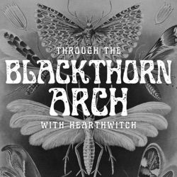 Join me Through the Blackthorn Arch