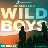 Chameleon: Wild Boys - Campside Media / Sony Music Entertainment