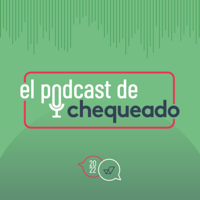 El podcast de Chequeado podcast