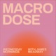 Macrodose