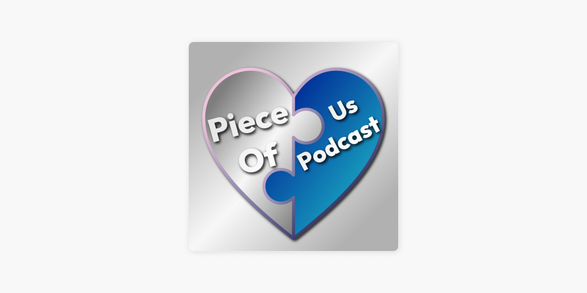 Piece Of Us Podcast 
