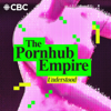 The Pornhub Empire: Understood - CBC