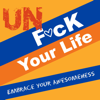 Unf*ck Your Life: Embrace Your Awesomeness - LISA GRUNDEN