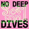 No Deep Dives by FlexMami - FLEXWORLD