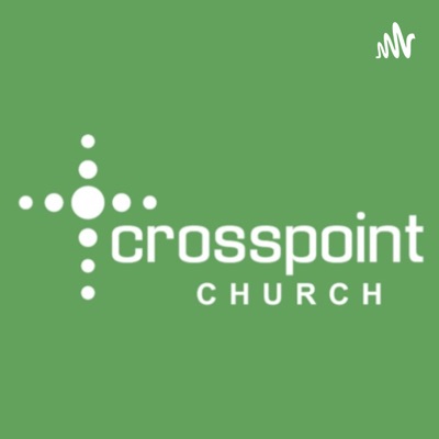 The Crosspoint Church Podcast