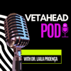 VETAHEAD Pod - VETAHEAD with Dr. Laila Proença