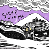 Sleep With Me - Silver Sleeper Productions LLC