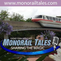Monorail Tales: A Disney Fan Podcast podcast
