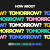 How About Tomorrow? - Adam Elmore & Dax Raad